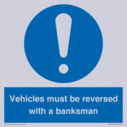 vehicles-must-be-reversed-with-a-banksman~